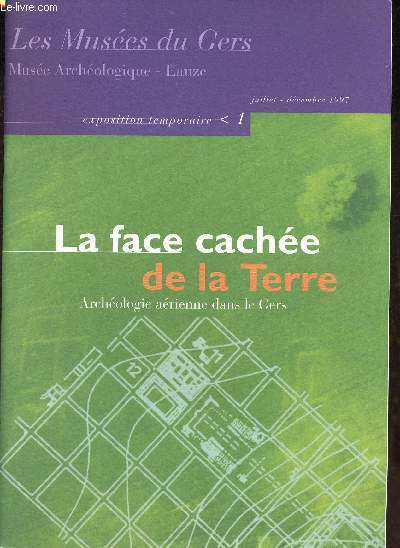 Les Muses du Gers Muse Archologique - Eauze juillet-dcembre 1997 - Exposition temporaire 1 - La face cache de la Terre Archologie arienne dans le Gers.