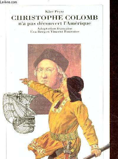 Christophe Colomb n'a pas dcouvert l'Amrique - Collection esprit ouvert.
