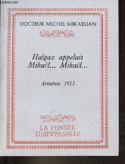 Hagaz appelait Mikal... Mikal ... Armnie 1915.