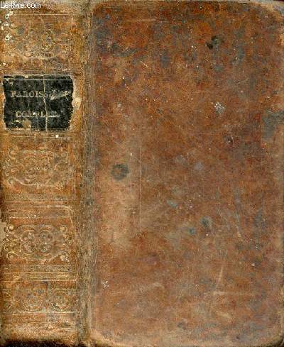 Le grand paroissien complet, contenant l'office des dimanches et ftes en latin et en franais selon l'usage de Paris et Rome - Nouvelle dition revue, corrige et considrablement augmente.