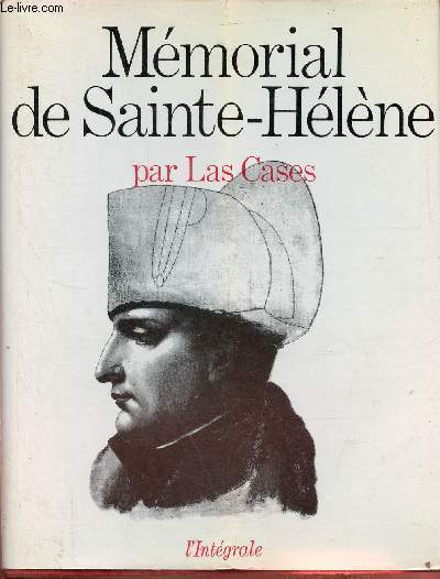 Mmorial de Sainte-Hlne - Collection l'intgrale.