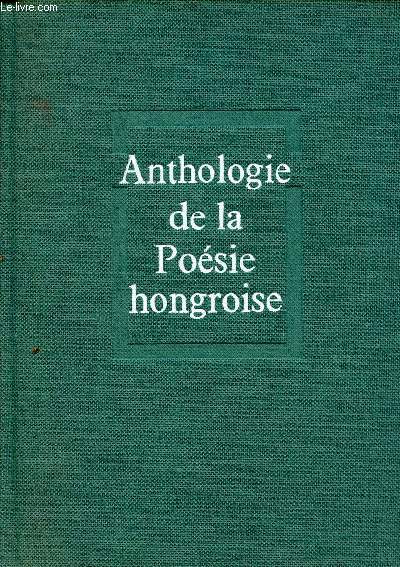 Anthologie de la posie hongroise du XIIe sicle a nos jours.
