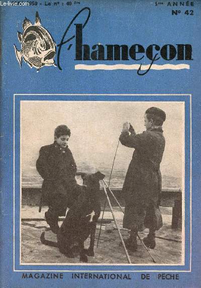 Hameon n42 mai 1950 - Etes vous sr de savoir escher ? - l'unique record du mois - le brochet au vif en tang - comment devenir pcheur de comptition (fin ) - concours au coup : calendrier 1950 et rsultats - la mouche de mai - la ville de Brioude ...