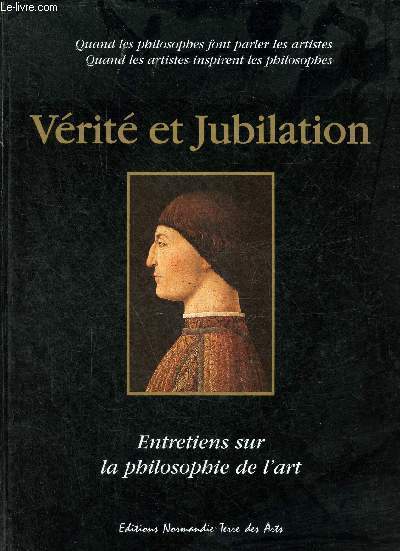 Vrit et Jubilation - Entretiens sur la philosophie de l'art - ddicace de l'auteur.