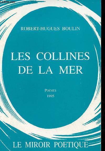 Les collines de la mer - pomes 1995 - ddicace + lettre manuscrite de l'auteur.