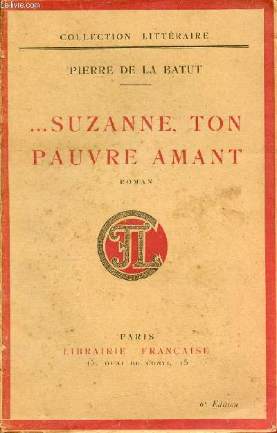 Suzanne, ton pauvre amant - Roman - Collection littraire.