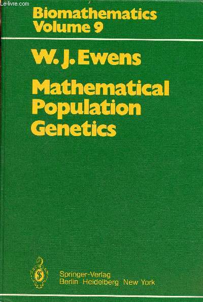 Mathematical Population Genetics - Biomathematics volume 9.