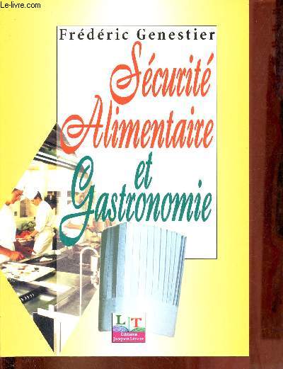 Scurit alimentaire et gastronomie - Programme de sciences appliques  la restauration (scurit alimentaire) de BTS Htellerie-Restauration.