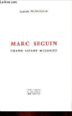 Marc Seguin grand savant mconnu.