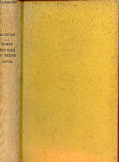 Dames des iles du temps jadis - rcits historiques - Collection Bibliothque de l'union franaise.