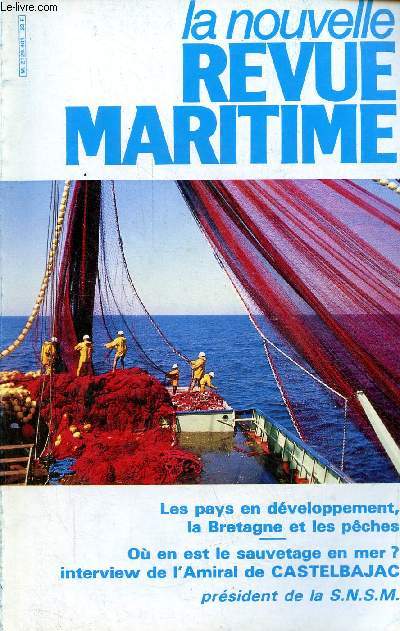 La nouvelle revue maritime n401 sept.-oct 1986 - O en est le sauvetage en mer ? Amiral de Castelbajac - les pays en dveloppement, la Bretagne et la mer dossier rpsent par Yvon Bourges - coopration internationale pour la scurit de la navigation ...