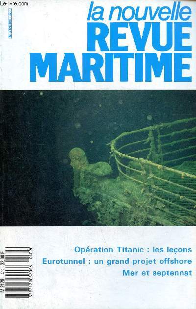 La nouvelle revue maritime n409 mars-avril 1988 - Les nouvelles frontires - le budget de la marine 1988, Bernard Prezelin - Eurotunnel : un gigantesque projet offshore - les chercheurs franais sur l'pave du Titanic - ministre de la mer : tous pour ?