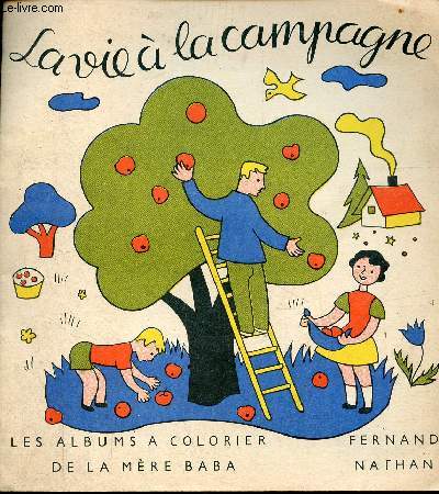 La vie  la campagne - les albums  colorier de la mre baba.