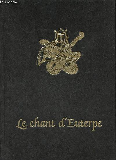 Le chant d'Euterpe l'aventure de la musique - Collection Banque Nationale de Paris.
