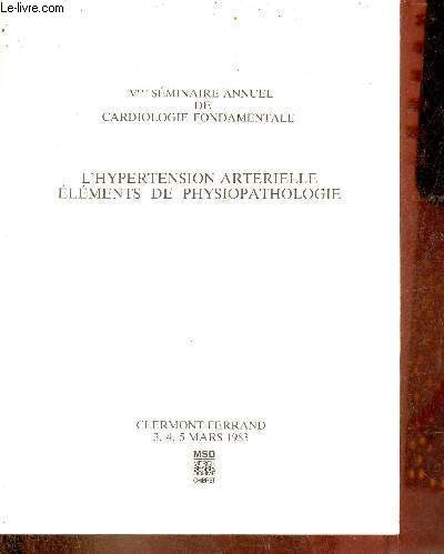 L'hypertension artrielle lments de physiopathologie - Vme sminaire annuel de cardiologie fondamentale - Clermont-Ferrand 3,4,5 mars 1983.