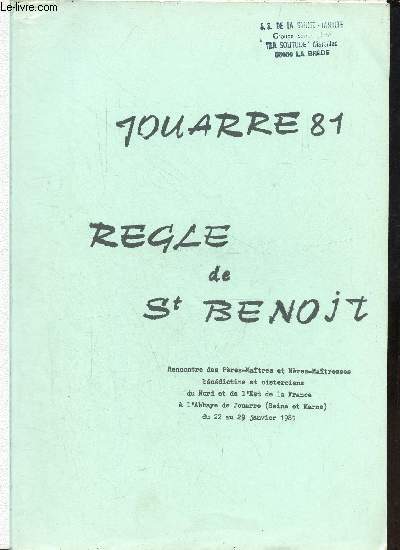 Jouarre 81 regle de St benoit - Rencontre des pres-matres et mres-matresses bndictins et ciserciens du Nord et de l'Est de la France  l'Abbaye de Jouarre (Seine et Marne) du 22 au 29 janvier 1981.