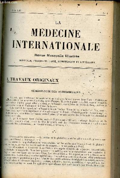 La mdecine internationale illustre n4 avril 1909 - Smiologie des albuminuries - l'iodone et les maladies des bronches - la vie d'tudiant  l'poque de la renaissance (suite et fin) - traitement des tumeurs blanches du coude ...