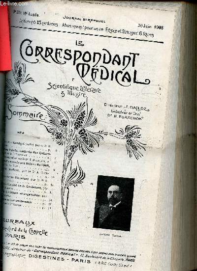 Le Correspondant Mdical scientifique littraire & illustr n330 15e anne 30 juin 1908 - Le bilan de l'Antalgol (suite) - le docteur Valude, mdecin des quinze-vingts - diarrhes estivales - promenade aux salons de 1908 - orthopdie pratique ...