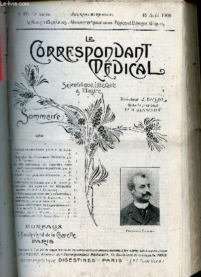 Le Correspondant Mdical scientifique littraire & illustr n333 15e anne 15 aot 1908 - Antalgol et paludisme - biographie du Professeur Debierre - du rle protecteur de l'intestin dans les auto-intoxications digestives - les peintres d'enfants ...