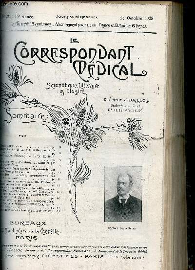 Le Correspondant Mdical scientifique littraire & illustr n336 15e anne 15 octobre 1908 - Concours littraire - biographie du Dr Louis Butte - les buveurs d'alcool - ttes d'alins de Gabriel - insuffisants chroniques et dgnrs ...