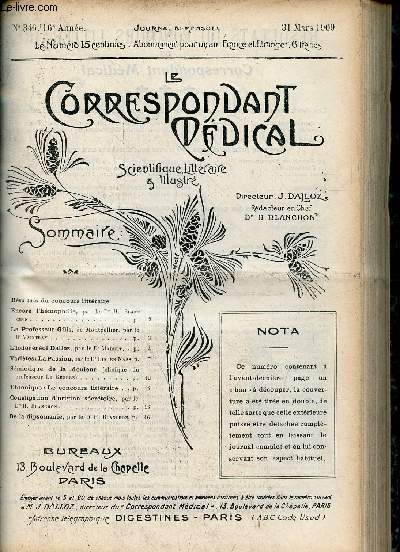 Le Correspondant Mdical scientifique littraire & illustr n346 16e anne 31 mars 1909 - Rsultats du concours littraire - encore l'hmophilie - le professeur Gilis - l'iodocrol Dalloz - la passion - smiotique de la douleur ...