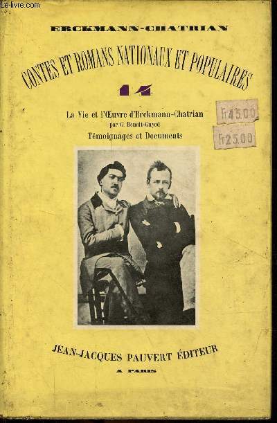 Contes et romans nationaux et populaires - Tome 14 : La vie et l'oeuvre d'Erckmann-Chatrian par G.Benoit-Guyod - tmoignages et documents.