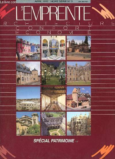 L'Empreinte architecture, confort, conomie hors srie n3 avril 1992 - spcial patrimoine - Retrouver l'ame des villes Henry Colomb architecte - vieilles pierres ou pierres sauvages ? Eric Dubosc architecte - que sont les couleurs devenues ?...