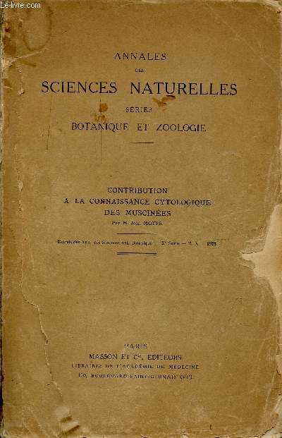 Contribution  la connaissance cytologique des muscines - Extrait des Annales des sciences naturelles sries botanique et zoologie Xe srie T.X 1928.