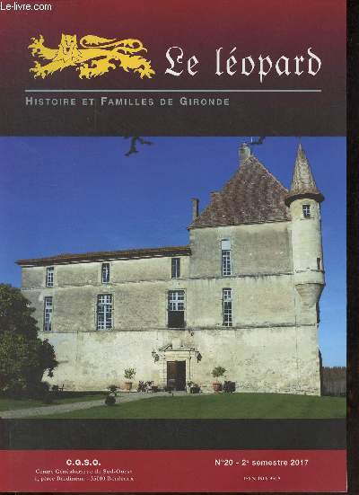 Le lopard histoire et familles de Gironde n20 2e semestre 2017 - Prsentation du CGSO - le mot du prsident - nos plus vieux papiers de famille - palographie : Rubens  Bordeaux - les ascendants de Franoise Redeuil - palographie : quittance Cheynaud