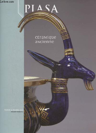 Catalogue de ventes aux enchres - Piasa - Cramique ancienne - Vendredi 10 dcembre 2010 - Drouot Richelieu salle 11, Paris.