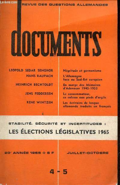 Documents, revue des questions allemandes n4-5 20e anne juillet-octobre 1965 - Ngritude et germanisme, Leopold Sedar Senghor - L'Allemagne face au Sud-Est europen, Hans Raupach - en marge des mmoires d'Adenauer 1945-1953, Heinrich Bechtoldt ...