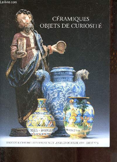 Catalogue de ventes aux enchres - Cramiques objets de curiosit - Drouot Richelieu salle n6 - 24 et 25 octobre 1999.
