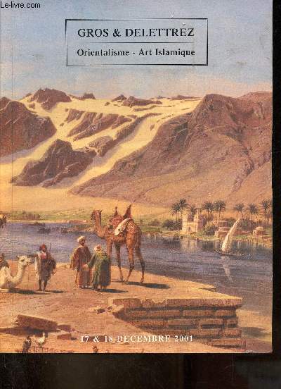 Catalogue de ventes aux enchres - Gros & Delettrez - Orientalisme, art islamique - 17 & 18 dcembre 2001 - Drouot Richelieu.