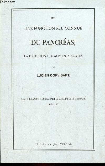 Sur une fonction peu connue du pancras; la digestion des aliments azots - Extrait de la gazette hebdomadaire de mdecine et de chirurgie mars 1857.