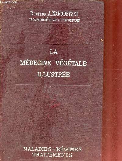 Livre de sant et d'hygine - La mdecine vgtale et le rgime biologique - 110e dition.