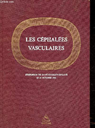 Symposium international sur les cphales vasculaires - 15-16 octobre 1966 Saint-Germain-en-Laye.