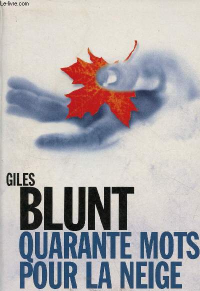 Quarante mots pour la neige.