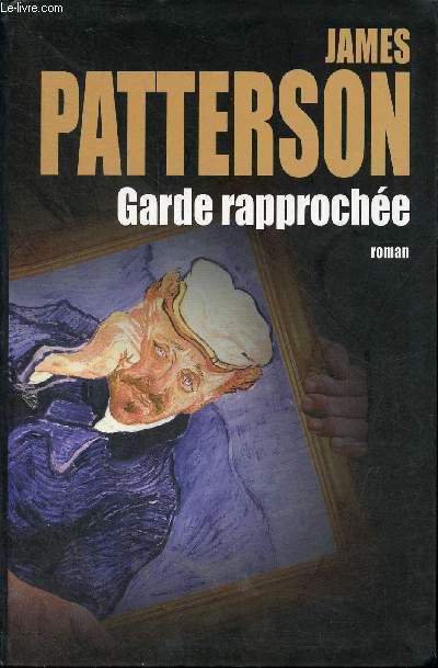 Garde rapproche.