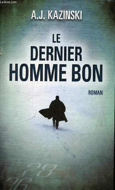 Le dernier homme bon.