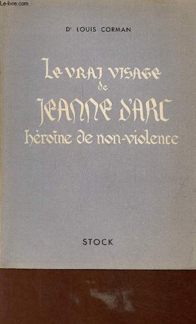 Le vrai visage de Jeanne d'Arc hrosme de non-violence.