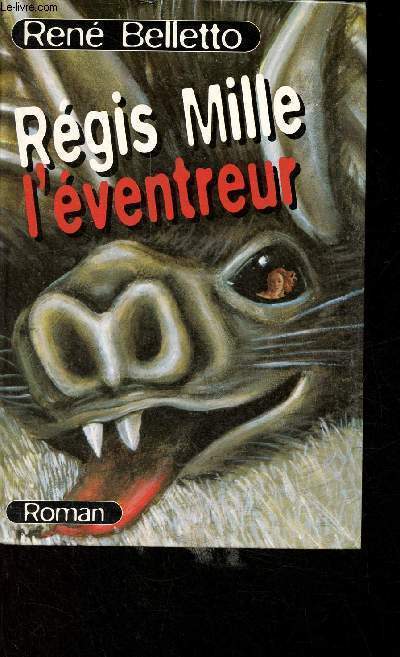 Rgis Mille l'ventreur .