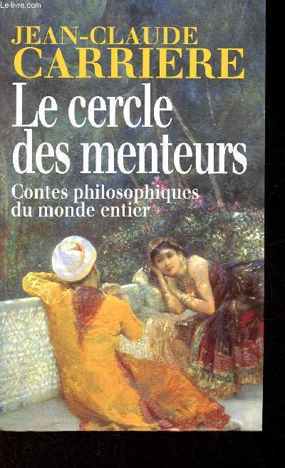 Le cercle des menteurs - contes philosophiques du monde entier.