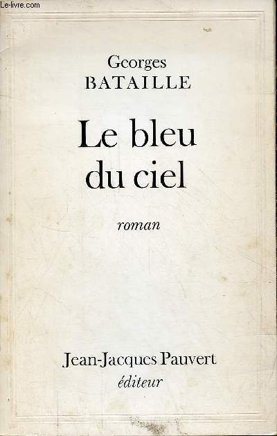 Le bleu du ciel.