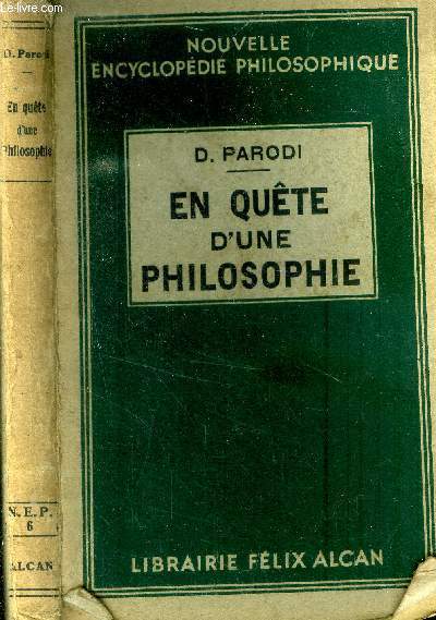 En qute d'une philosophie. Essais de philosophie premire.