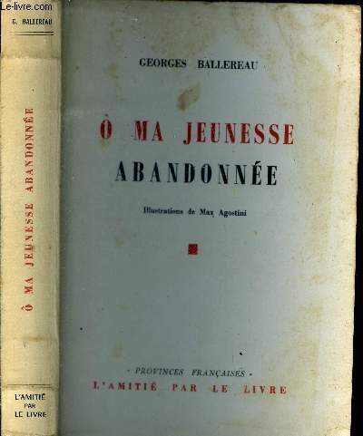 O ma jeunesse abandonne.