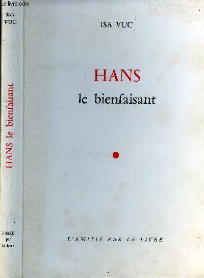 Hans le bienfaisant.