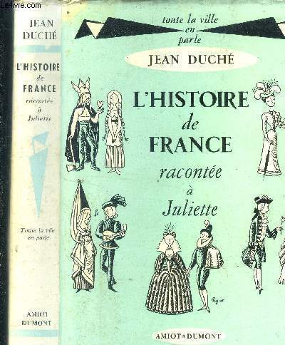 L'histoire de France raconte  Juliette.,Collection 