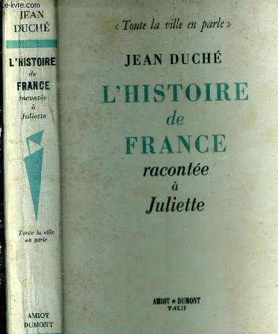 L'histoire de France raconte  Juliette.
