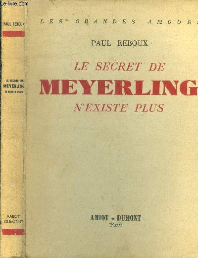 Le secret de Meyerling n'existe plus. Les grands amours.