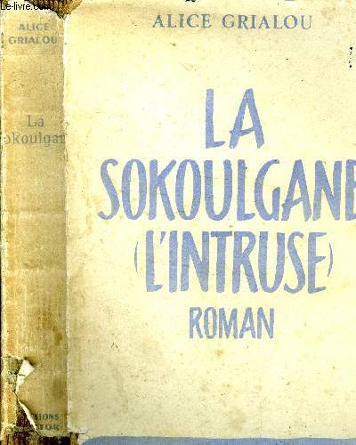 La sokoulagne (L'intruse)